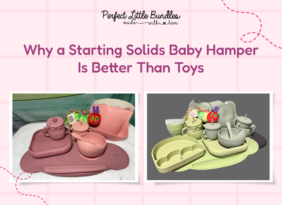 Why a Starting Solids Baby Hamper Is Better Than Toys